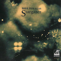 Douglas, Dave - Stargazer