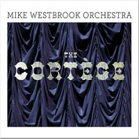 Mike Westbrook - The Cortege (CD 1)