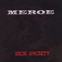 Meroe - Sick Society