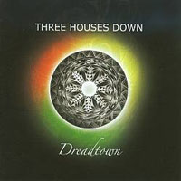 Three Houses Down - Dreadtown