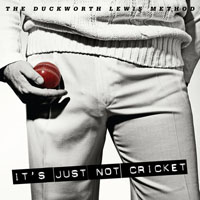Duckworth Lewis Method, The - It's Just Not Cricket (Single)