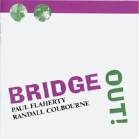 Flaherty, Paul - Paul Flaherty & Randall Colbourne - Bridge Out!