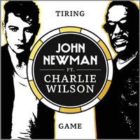 John Newman - Tiring Game (Feat. Charlie Wilson) (Single)