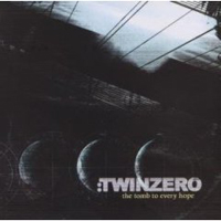 Twin Zero - The Tomb To Every Hope