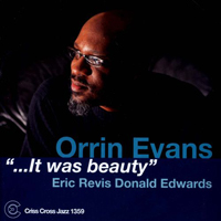 Evans, Orrin - ...It Was Beauty