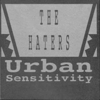 Haters - Urban Sensitivity