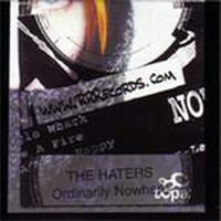 Haters - Ordinarily Nowhere
