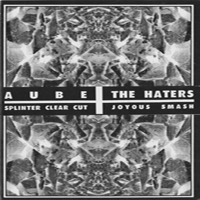 Haters - Splinter Clear Cut / Joyous Smash (Split)