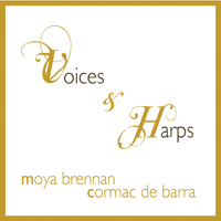 Moya Brennan & Cormac De Barra - Voices & Harps