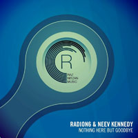 Kennedy, Neev - Radion6 & Neev Kennedy - Nothing Here But Goodbye (Single)
