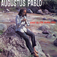 Augustus Pablo - East Of The River Nile (With Bonus Tracks)