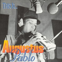 Augustus Pablo - This Is...