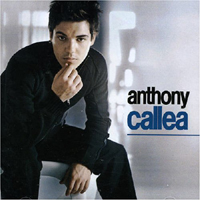 Callea, Anthony - Anthony Callea