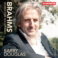 Douglas, Barry - Brahms - Works for Solo Piano, Vol.5