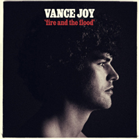 Vance Joy - Fire And The Flood (Single)