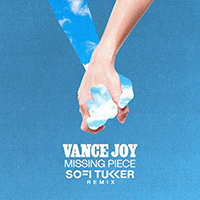 Vance Joy - Missing Piece (Sofi Tukker Remix) (Single)