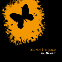 Orange The Juice - You Name It