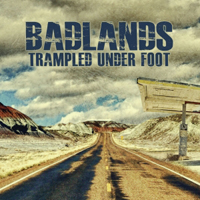 Trampled Under Foot - Badlands