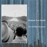 Wadada Leo Smith - Ten Freedom Summers (CD 1)