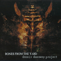 Dennis Dunaway Project - Bones From The Yard