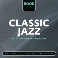 The World's Greatest Jazz Collection - Classic Jazz - Classic Jazz (CD 001: Original Dixieland Jazz Band)
