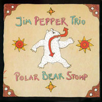 Jim Pepper - Polar Bear Stomp