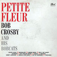 Bob Crosby - Petite Fleur