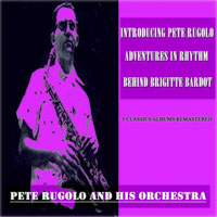 Pete Rugolo - Introducing Pete Rugolo - Adventures in Rhythm