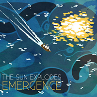 Sun Explodes - Emergence