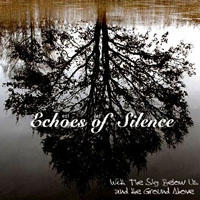 Echoes of Silence - With The Sky Below Us And The Ground Above
