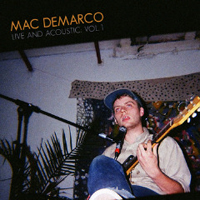 DeMarco, Mac - Live and Acoustic, vol. 1 (Acoustic Fader Live Set)
