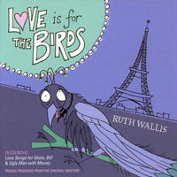 Ruth Wallis - Love Is For The Birds