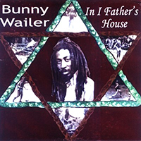 Bunny Wailer - In I Father's House