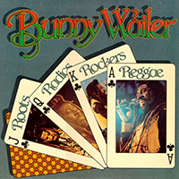 Bunny Wailer - Roots Radics Rockers Reggae