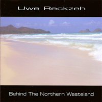 Reckzeh, Uwe - Behind the Northern Wasteland (Reissue 2006)