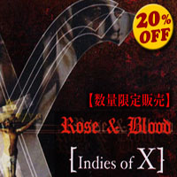 X-Japan - Rose And Blood Indies Of X