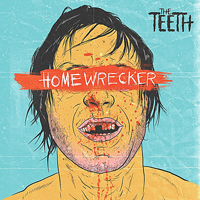Teeth (USA) - Homewrecker