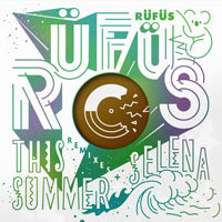 RUFUS DU SOL - This Summer/Selena (Remixes)