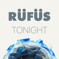 RUFUS DU SOL - Tonight (Remixes, Vol. 2) [Ep]