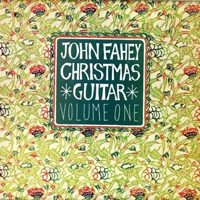 Fahey, John - Christmas Guitar Volume One (Remastered 1998)