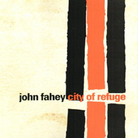 Fahey, John - City Of Refuge