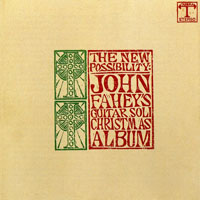Fahey, John - The New Possibility: John Fahey's Christmas Album Vols. I and II (Remastered 1993)