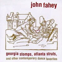 Fahey, John - Georgia stomps, Atlanta struts & other contemporary dance favoutites