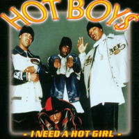 Hot Boy$ - I Need A Hot Girl (Single)