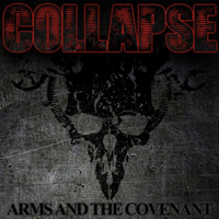 Collapse (GBR) - Arms And The Covenant