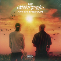 Underachievers - After The Rain