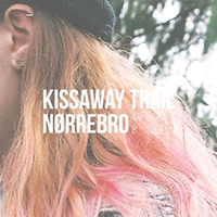Kissaway Trail - Nørrebro (Life is a B-side)