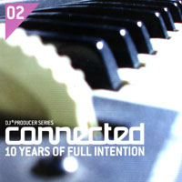 Full Intention - Connected: 10 Years Of Full Intention, Mixed (CD 2)