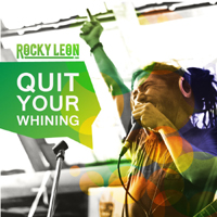 Rocky Leon - Quit Your Whining (WEB Single)