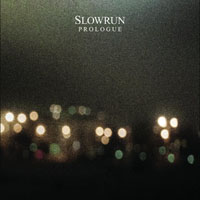 Slowrun - Prologue